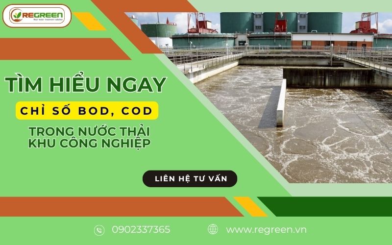 Chỉ số BOD, COD trong nước thải khu công nghiệp.