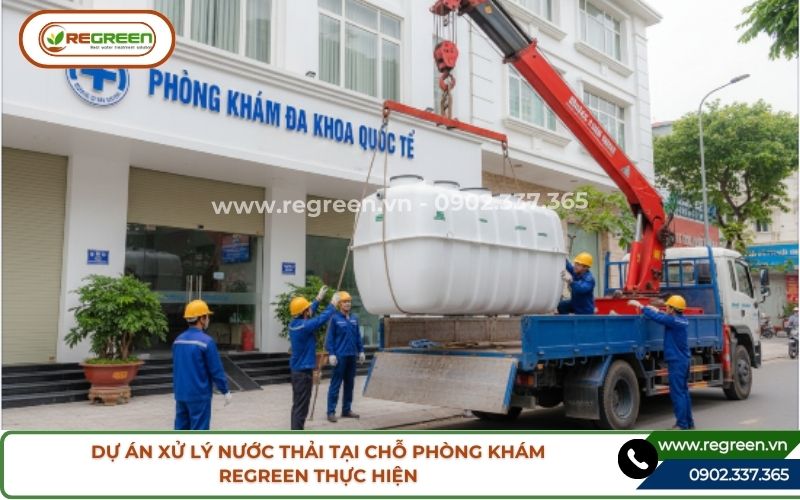 Dự án xử lý nước thải tại chỗ phòng khám Regreen thực hiện