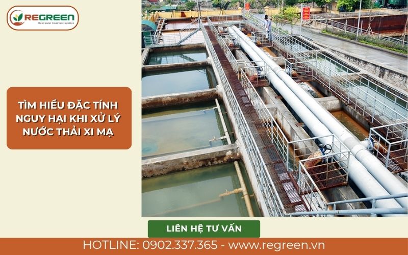 Đặc tính nguy hại khi xử lý nước thải xi mạ.