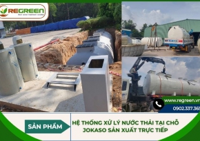 Hệ thống xử lý nước thải tại chỗ Jokaso sản xuất trực tiếp