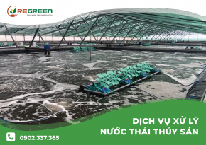 Quy trình xử lý nước thải thủy sản tiêu chuẩn tại ReGreen